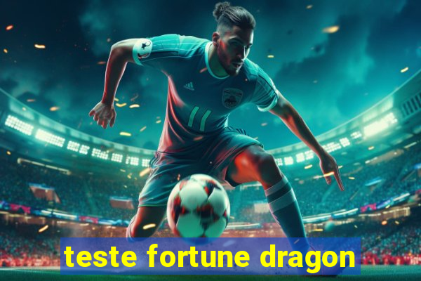 teste fortune dragon